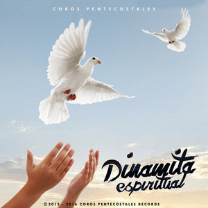 Coros Pentecostales - Dinamita Espiritual