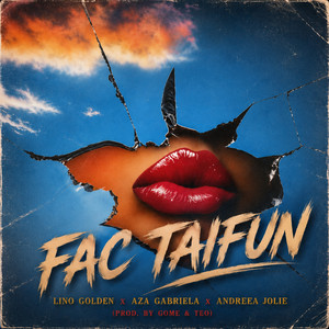 Fac Taifun by Lino Golden, AZA, Andreea Jolie, ADA Records