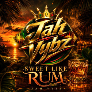 Sweet like Rum by Jah Vybz