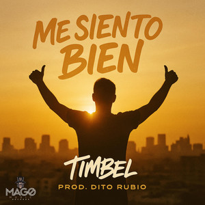 Me Siento Bien by Timbel La Venganza, Dito Rubio