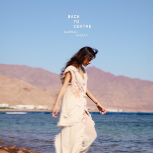 Back to Centre by Anahata Nada, Karimah Hassan