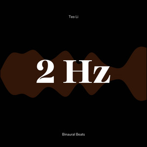 2 Hz Full Night of Deep Sleep by Teo Li, 2 Hz Guru