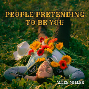 People Pretending to Be You by Allen Miller