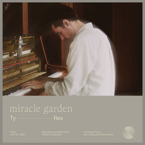 miracle garden - Andante Piano Sessions by Ty Rex