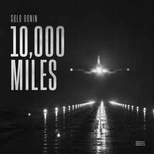 10,000 Miles by Solo Ronin