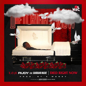 Died Right Now by LOM Rudy, Bandgang Masoe