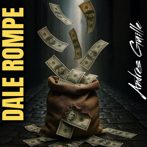 Dale Rompe by ANDRES GUILLE