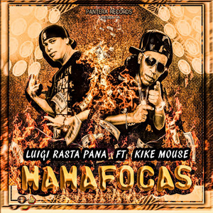 Mamafocas by Kike Mouse, Luigi Rasta Pana, Dj Yerson