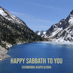 Ssembubbu Asaph Gloria - Happy Sabbath to You