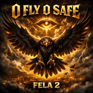 O fly o safe by Fela 2 baba Ogba