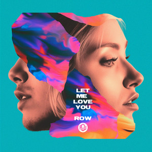 Let Me Love You by ROW
