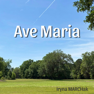 Iryna Marchak — Ave Maria