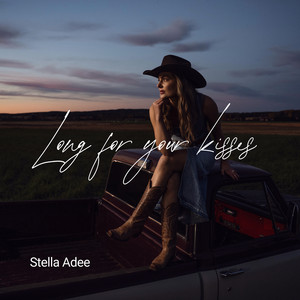 Long For Your Kisses by Stella Adee