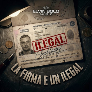 LA FIRMA E UN ILEGAL by ELVIN BOLO MUSIC