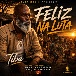 Feliz na Luta (Tiba) by Mtuga