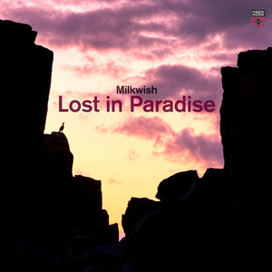 Lost in Paradise by Milkwish