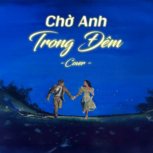 Trạm Cover - Chờ Anh Trong Đêm (Cover)