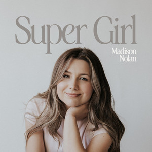 Super Girl by Madison Nolan