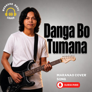DANGA BO TUMANA by Maranao Cover Song