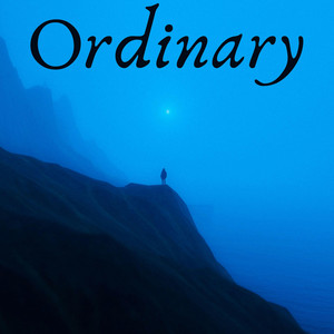 Ordinary by Will Callas