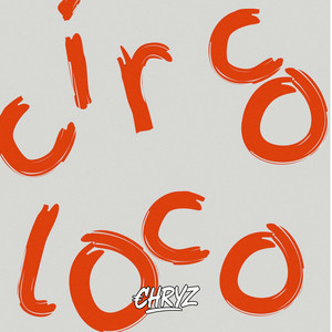 Circoloco by CHRYZ