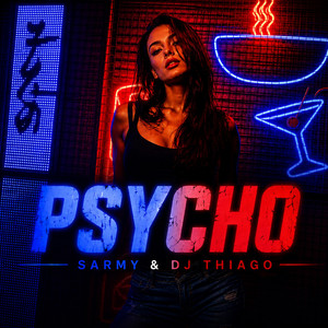 PSYCHO by SARMY, DJ THIAGO