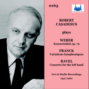Weber, Franck & Ravel: Piano Concertos (Remastered 2023) [Live]
