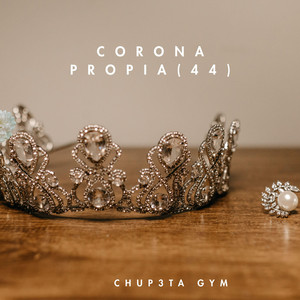 Corona Propia by Chup3ta Gym