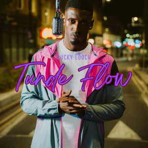 Tunde Flow by Lucky Looch
