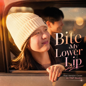 thankyou4 - Bite My Lower Lip Thai Version Cover AI TNP Studio
