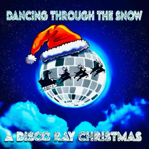 Disco Ray - Last Christmas on the Dance Floor