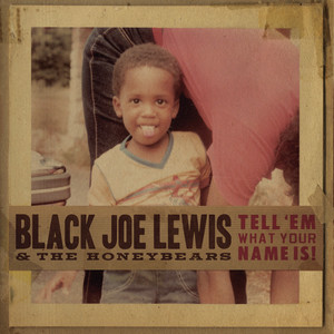 Big Booty Woman by Black Joe Lewis & The Honeybears