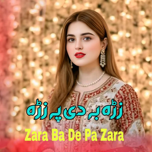 Ayla Noor - Zara Ba De Pa Zara