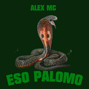 Eso Palomo by Alex Mc