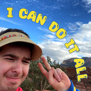 I CAN DO IT ALL