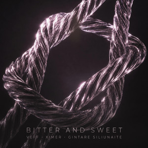Bitter and Sweet by Veff, ximer, Gintarė Siliūnaitė