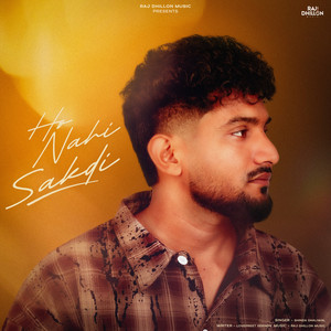 Ho Nahi Sakdi by Shinda Dhaliwal, Raj dhillon music, Lovepreet Sekhon