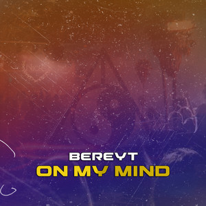 On My Mind by BEREYT