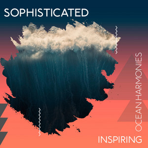 zZz Sophisticated Inspiring Ocean Harmonies zZz album