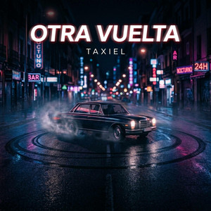 OTRA VUELTA by TAXIEL