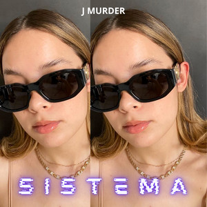 Sistema by J Murder