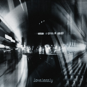 lovelessly - Slowed by WHVTHEDUCK