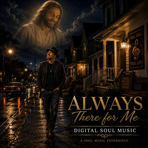 Always There For Me by Digital Soul Music