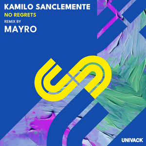 No Regrets - Mayro Remix by Kamilo Sanclemente, Mayro