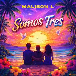 Somos Tres by Malison L