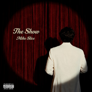 The Show by Mike Slice