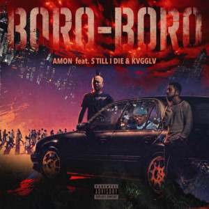 BORO-BORO (feat. S TILL I DIE & KVGGLV) by AMON, S TILL I DIE, KVGGLV