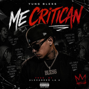 Me Critican by Yung Bless