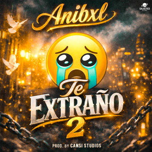 Te Extraño 2 by Galactico Films, Anibxl