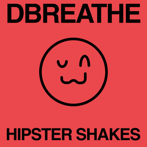 Hipster Shakes by Dbreathe